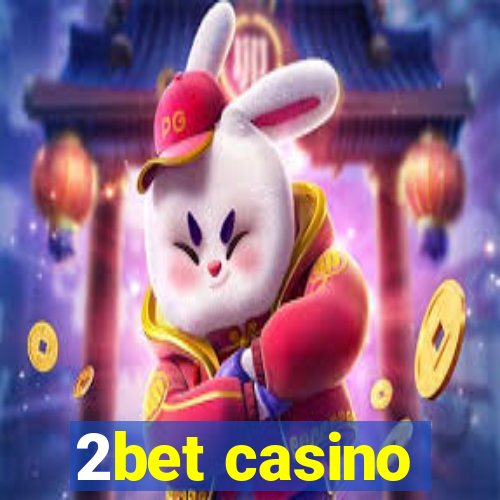 2bet casino